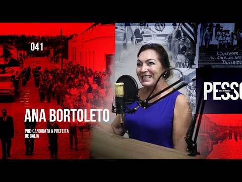 041 - MOMENTO POLITICO - Ana Bortoleto - PRÉ-CANDIDATA A PREFEITA EM GÁLIA