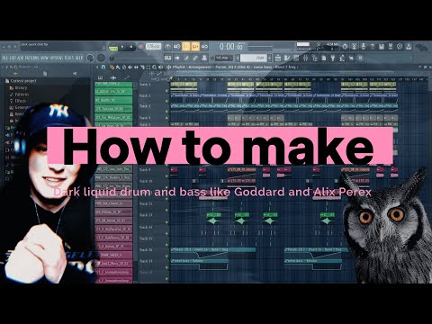 HOW TO MAKE Dark liquid drum and bass like Goddard and Alix Perex | FL studio tutorial