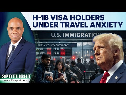 H-1B Visa Holders, Immigrants Fear Travel Amid Trump’s Crackdown | Spotlight | N18G