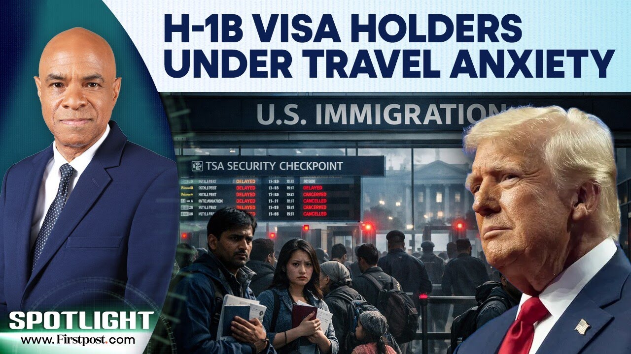 H-1B Visa Holders, Immigrants Fear Travel Amid Trump’s Crackdown | Spotlight | N18G