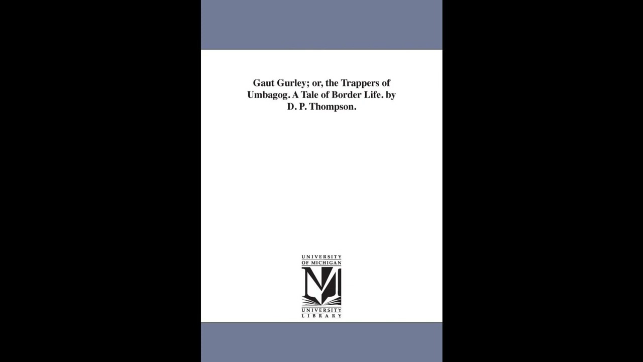 Gaut Gurley: or, The trappers of Umbagog. A tale of border life