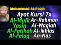 Mohammad Al Faqih Ayat Kursi 7x Surah Al Mulk Ar Rahman Al Waqiah Yasin Fatihah Ikhlas Falaq An Nas