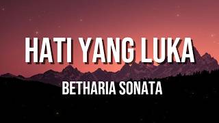 Download lagu Hati Yang Luka - Betharia Sonata (Lyric Video) mp3 Download lagu Hati Yang Luka - Betharia Sonata (Lyric Video) mp3