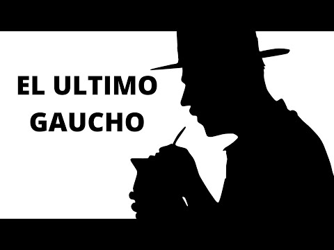 EL ULTIMO GAUCHO