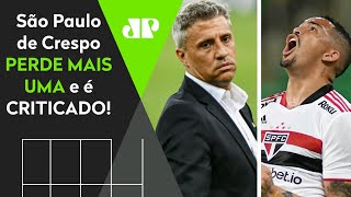 “O São Paulo tá muito mal! Até quando dura a paciência com o Crespo?” Veja análise