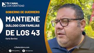 Gobierno de Guerrero mantiene diálogo con familias de los 43