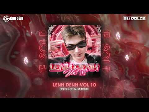 Mixtape Lênh Đênh Vol.10 - Sói Dolce In Da House