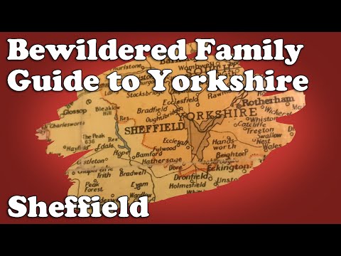 Bewildered Family Guide to Yorkshire - Sheffield
