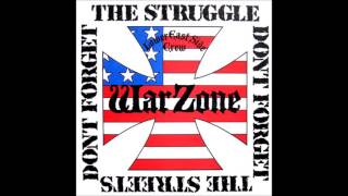 Warzone - 07 - Don&#39;t Forget The Struggle, Don&#39;t Forget The Streets - (HQ)