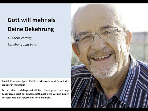 Gott will mehr als Deine Bekehrung v. Daniel Herrmann