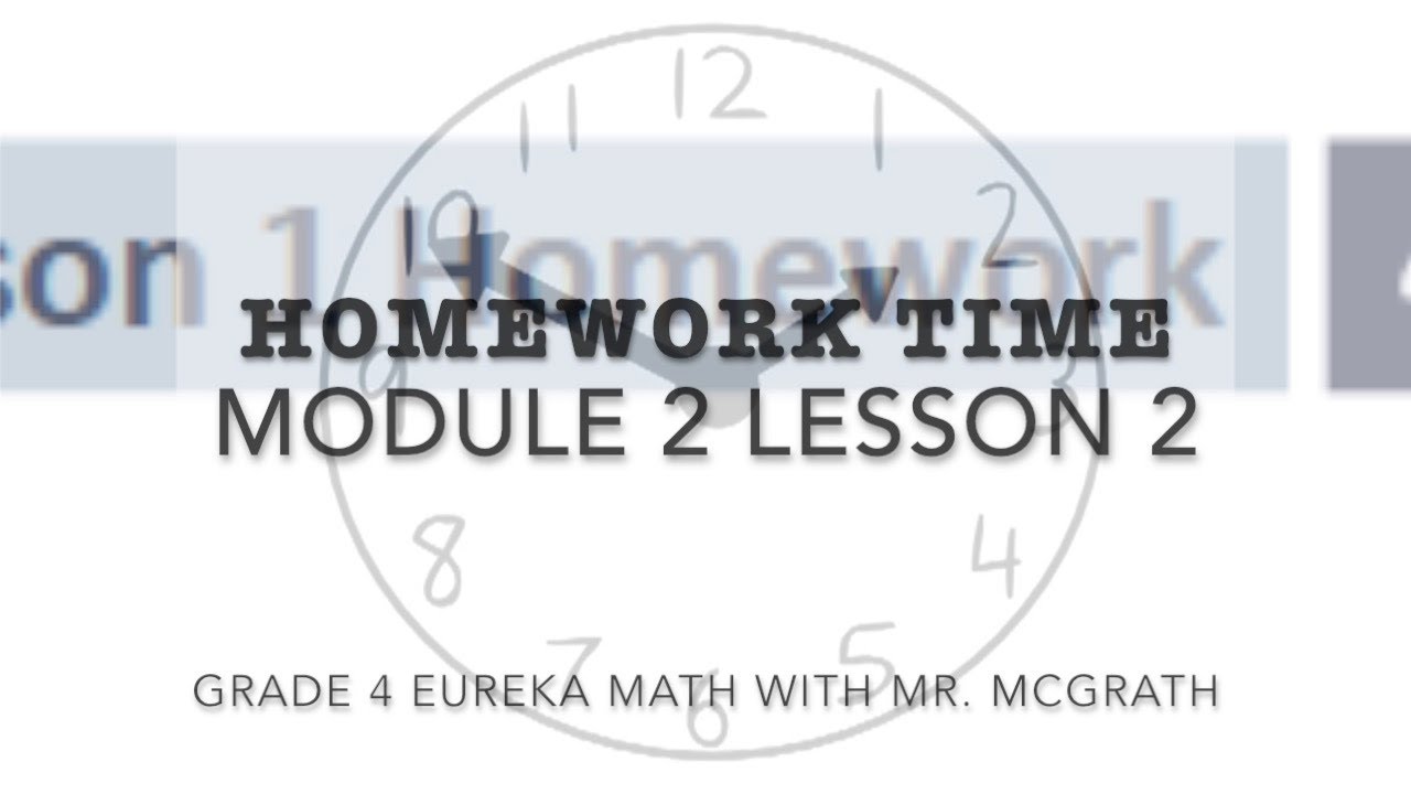 Eureka Math Homework Time Grade 4 Module 2 Lesson 2