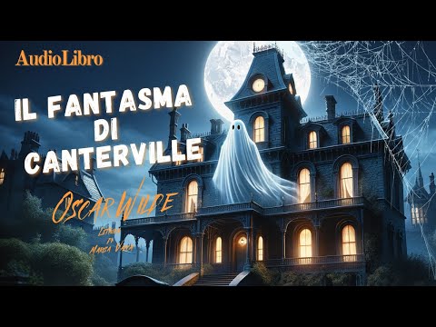 Il Fantasma di Canterville - Audiolibro completo