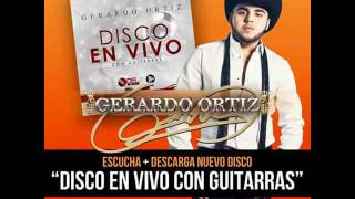 Dime tu &quot; gerardo ortiz