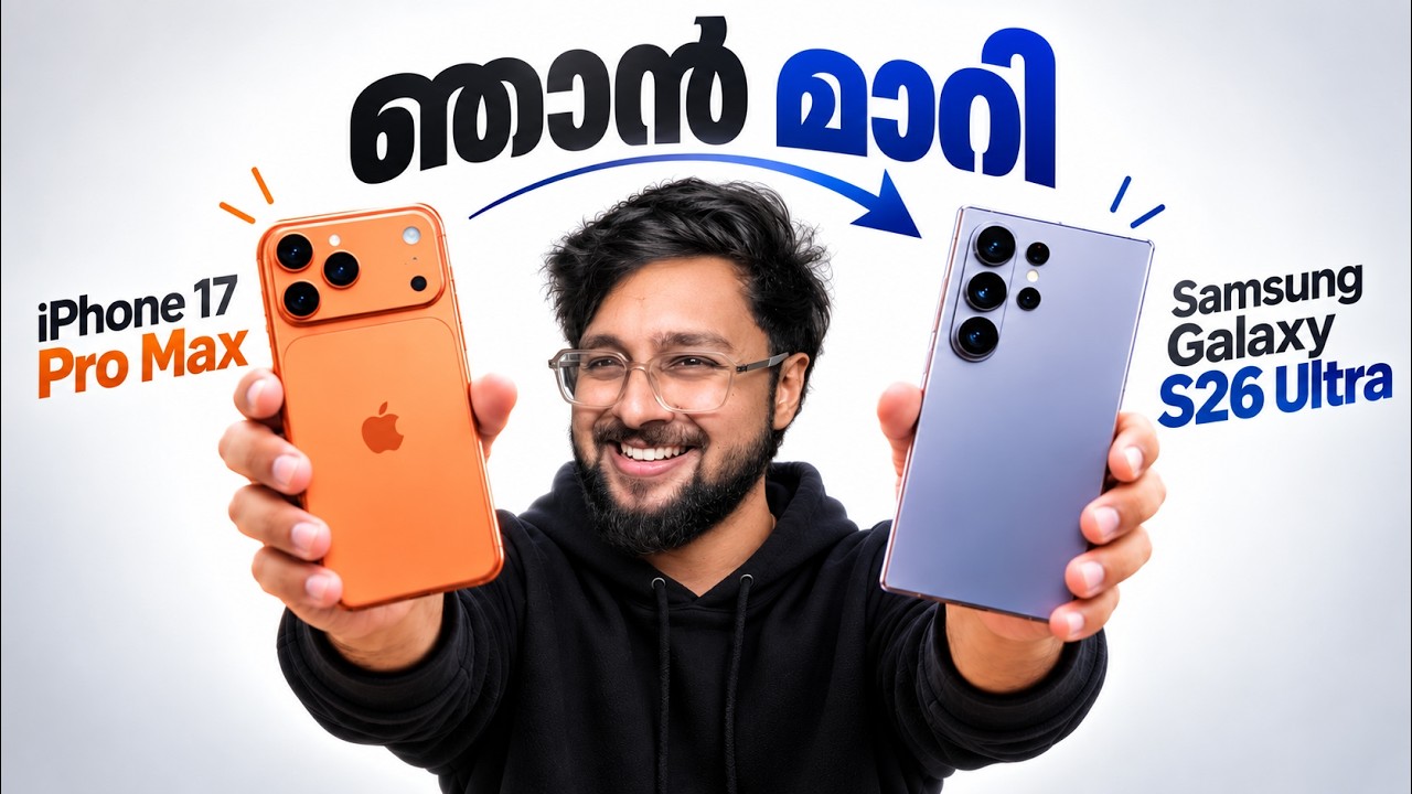 Why & How I Switched from iPhone 17 Pro Max to Samsung Galaxy S26 Ultra ! ഇതാണ് കാരണം