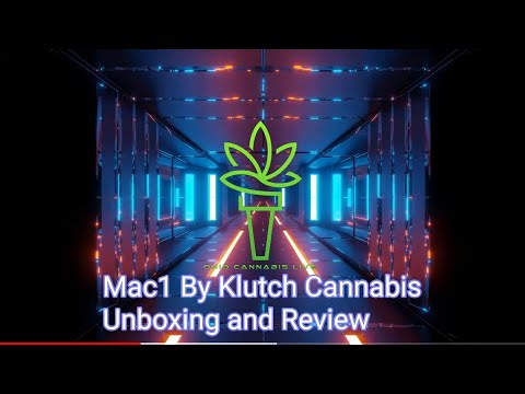 Mac1 by Klutch Cannabis unboxing and Review 4k