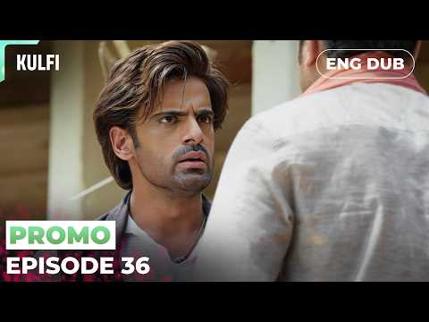 KULFI The Singing Star 🎵 PREVIEW 🎵 Episode 36 | English Dubbed | Indian Drama #EP36