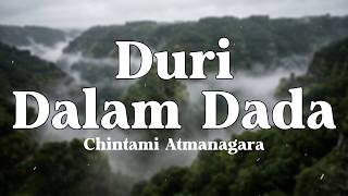 Download lagu Duri Dalam Dada - Chintami Atmanagara (Lyrics/Lirik Video) mp3