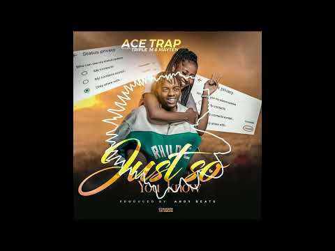 Ace Trap - Just So You Know (ft. Triple M & Mayten) [Official Audio]