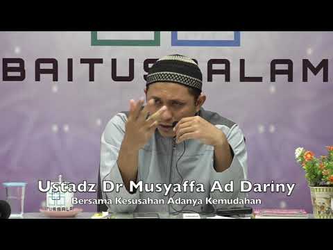 20190831 Ustadz Dr Musyaffa Ad Dariny : Bersama Kesusahan Adanya Kemudahan
