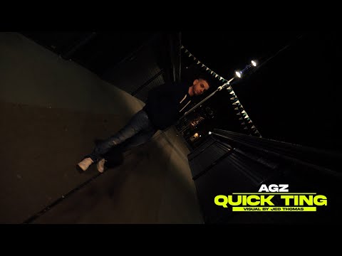 AGZ - QUICK TING @ITISAGZ @IMJONNY5IVE