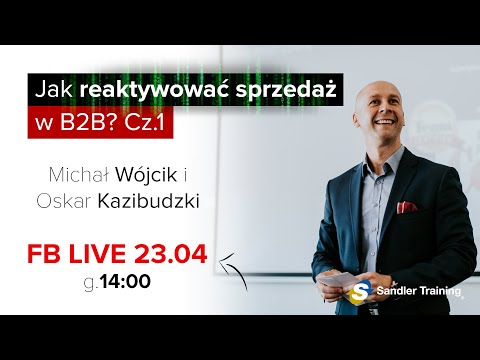 Jak reaktywować sprzedaż w B2B? Cz.1