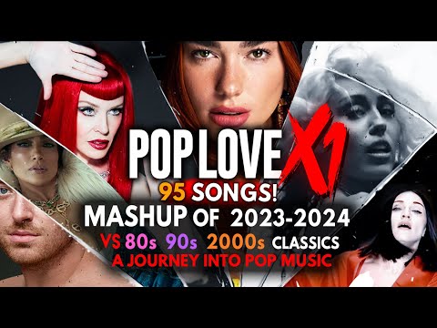 PopLove X1 : A Mashup Journey ♫ 2023-2024 Vs 90s 2000s Classic Hits by Robin Skouteris