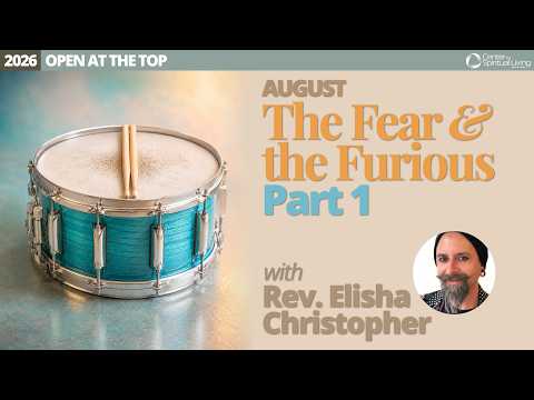 Where there’s Fear there is Power | Rev. Elisha Christopher | 8/9/26 Sunday Talk