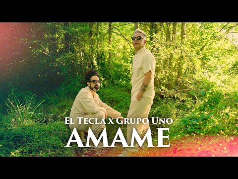 Amame - El Tecla x Grupo Uno (Video Oficial 2024)