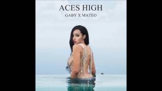 Gaby x Mateo - Aces High (Audio)