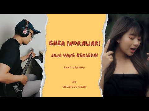 GHEA INDRAWARI - Jiwa Yang Bersedih || Band Version by Reza Zulfikar