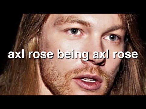 axl rose being axl rose for 3 minutes straight