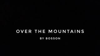 Bosson - Over The Mountains ( KARAOKE )