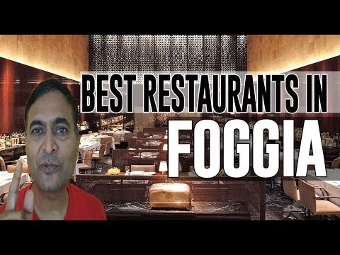 Best Restaurants and Places to Eat in Foggia, Italy