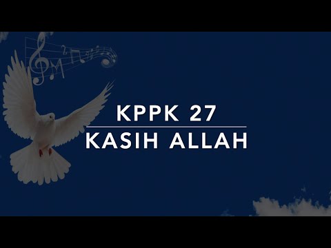 KPPK 27 Kasih Allah (The Love of God) - Kidung Puji-Pujian Kristen