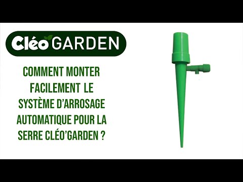Comment installer le système d'arrosage automatique pour sa serre Cléo'GARDEN ?