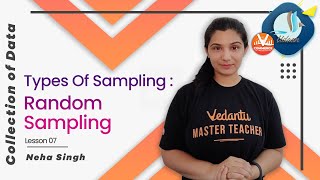 Collection of Data | Types Of Sampling: Random Sampling | Class 11 Economics | Udaan Series Vedantu