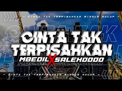DJ CINTA TAK TERPISAHKAN MIDDLE NULUP | BASS MBEDIL | Fajar Saputra✓