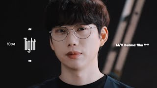 10CM / 십센치 - &quot;Tight&quot; MV Behind Film : EP.01