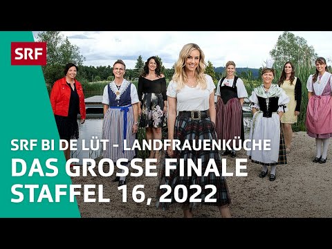 Das grosse Finale Staffel 16 | Landfrauenküche 2022 – SRF bi de Lüt | SRF