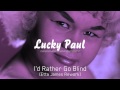 Lucky Paul - Id Rather Go Blind [ Etta James ...