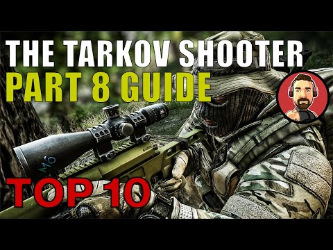 The Tarkov Shooter Part 8 Guide -  EASY Top 10 Tips 12.12 - Escape from Tarkov
