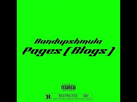Bandupshmula - Pages(Blogs) [Official Audio]