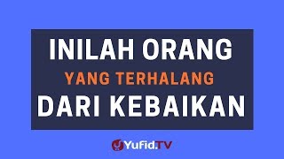 Download lagu Inilah Orang yang Terhalang dari Kebaikan - Poster Dakwah Yufid TV mp3 Download lagu Inilah Orang yang Terhalang dari Kebaikan - Poster Dakwah Yufid TV mp3