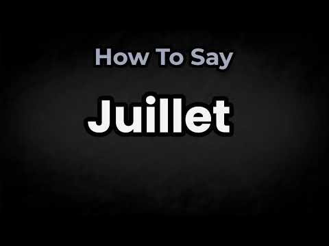 How To Pronounce Juillet? (CORRECTLY) Meaning & Pronunciation