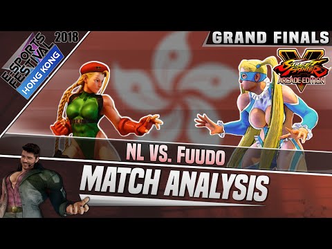 SFV AE Match Analysis: eSports Festival Hong Kong 2018 Top 8 GRAND FINALS - NL vs. Fuudo