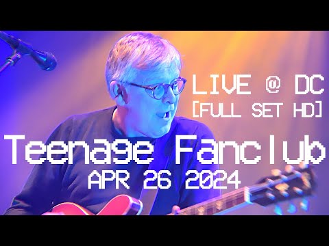 TEENAGE FANCLUB live @  Washington 2024 [FULL SET]