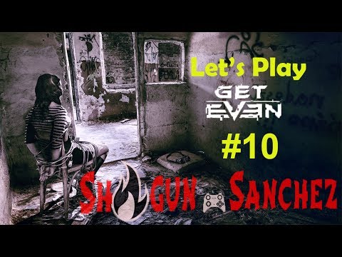 Let's Play Get Even [Ps4 BLIND Walkthrough] - Part 10 - The Master Plan