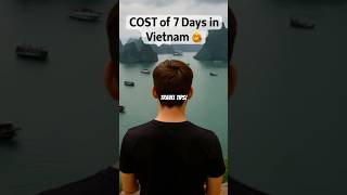 7 day budget adventure to Vietnam #Vietnam #Shorts #traveltips #Budget #youtubeshorts #travel #facts