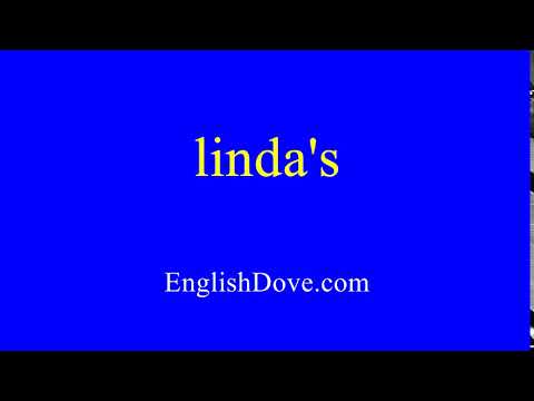 How to pronounce linda's in American English.
