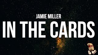 Jamie Miller - In The Cards (Lyrics)